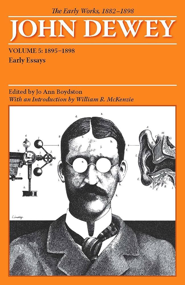 TheEarlyWorksofJohnDewey1882-1898全5巻デューイ The Early Works of John Dewey, Volume 5, 1882 - 1898: Early